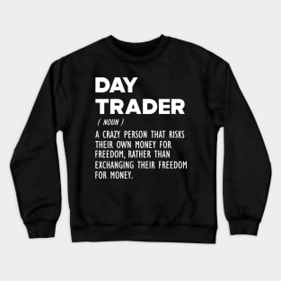 Day Trader Funny Definition b Crewneck Sweatshirt